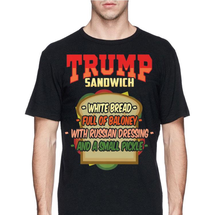 Trump Sandwich White Bread Full Of Baloney shirt 12 Trump Sandwich White Bread Full Of Baloney shirt