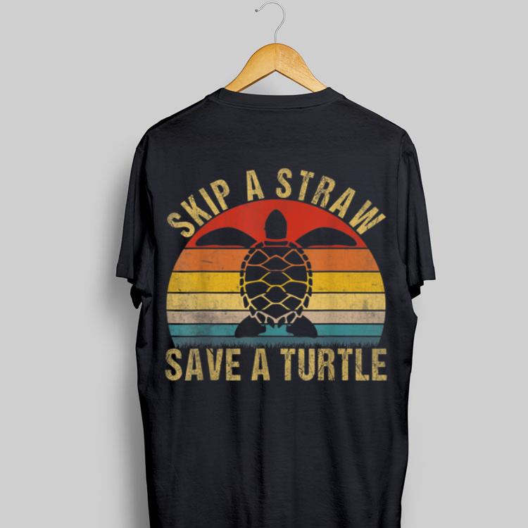Vintage Retro Skip A Straw Save A Turtle shirt 9