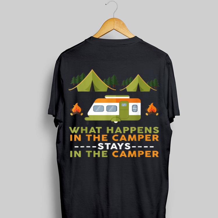 What Happens In The Camper Stays In The Camper shirt 8