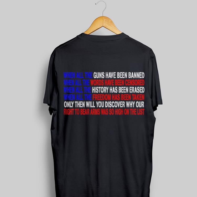 When All the Guns Have Been Banned shirt 8