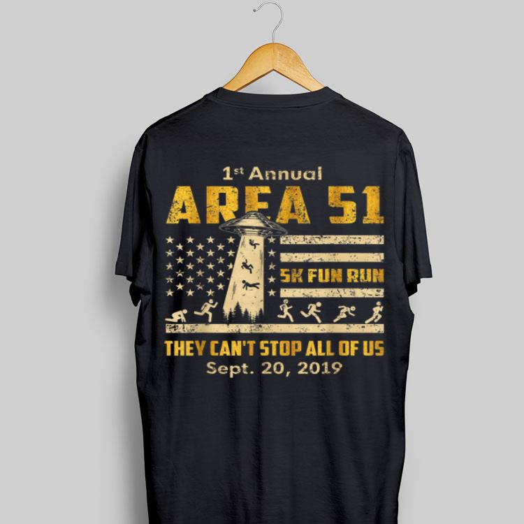 1st Annual Storm Area 51 5k Fun Run They Can't Stop Us American Flag Ufo shirt 9