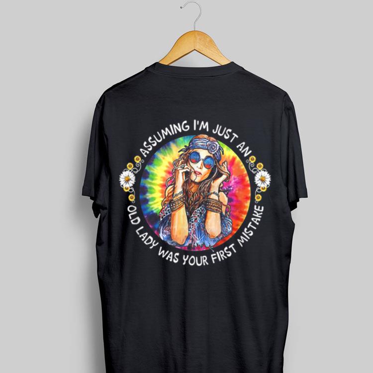 Assuming I'm Just An Old Lady Was Your First Mistake Hippie shirt 8