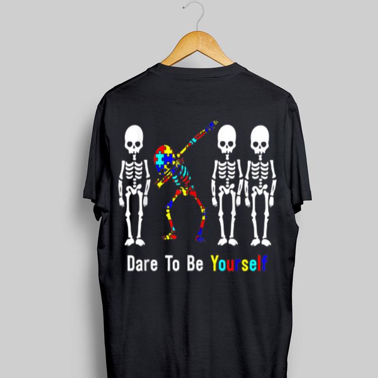 Autism Awareness Skeleton Dabbing Dare To Be Yourself shirt 9