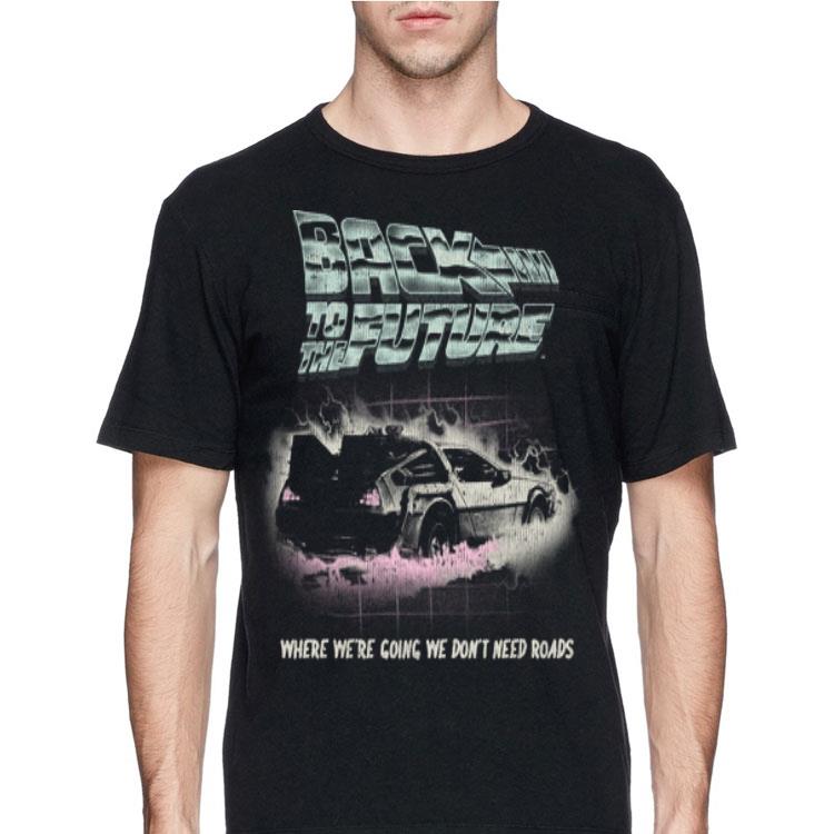 Back To The Future Where We're Going We Don't Need Roads shirt 12 Back To The Future Where We're Going We Don't Need Roads shirt