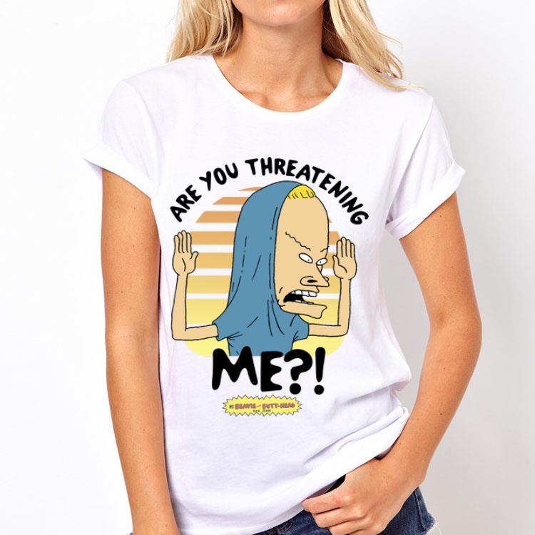 Beavis and Butthead Are You Threatening Me shirt 12 Beavis and Butthead Are You Threatening Me shirt