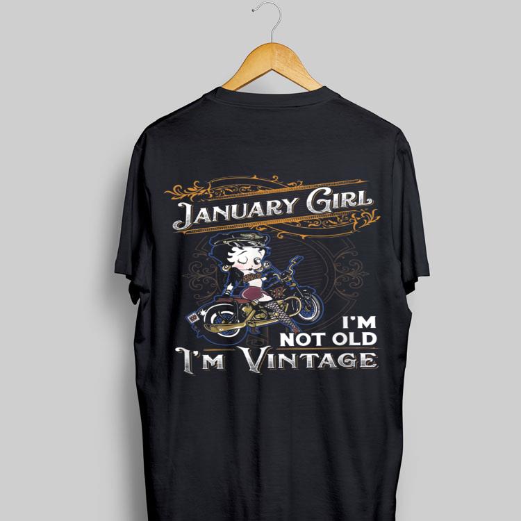 Betty Boop January Girl I'm Not Old I'm Vintage shirt 9