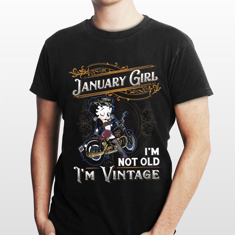 Betty Boop January Girl I'm Not Old I'm Vintage shirt 2 Betty Boop January Girl I'm Not Old I'm Vintage shirt 2