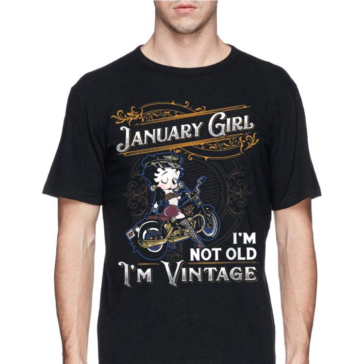 Betty Boop January Girl I'm Not Old I'm Vintage shirt 12 Betty Boop January Girl I'm Not Old I'm Vintage shirt