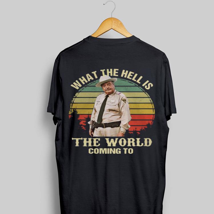 Buford T. Justice What The Hell Is The World Coming To Vintage shirt 8