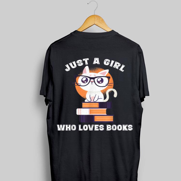 Cat Just A Girl My Who Loves Book shirt 8