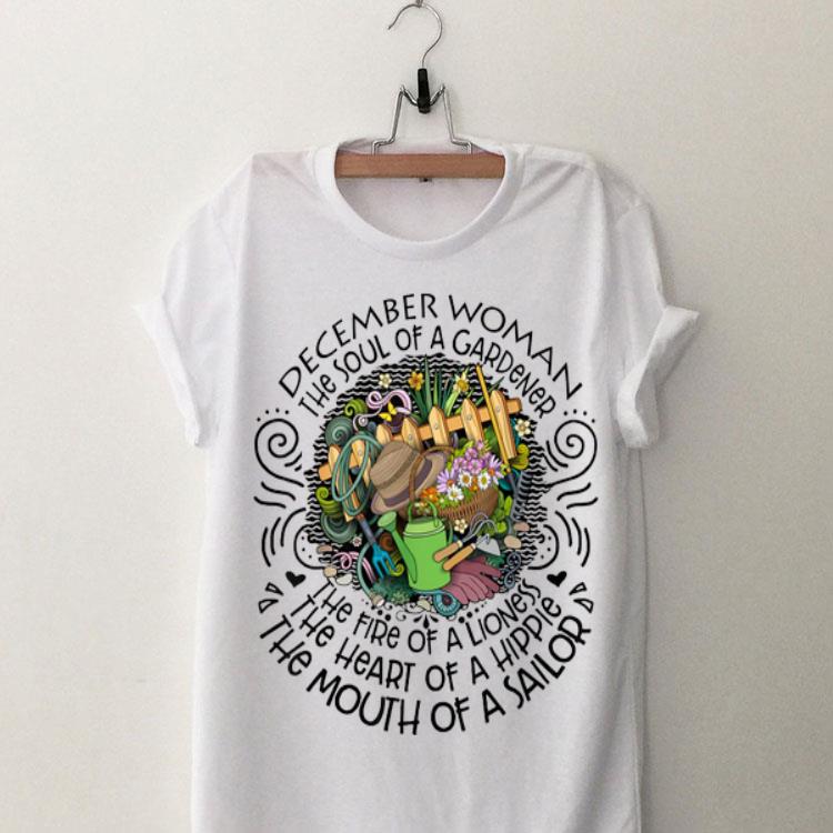 December Woman The Soul Of A Gardener The Fire Of A Lioness shirt 8