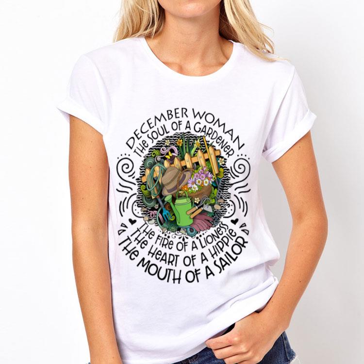 December Woman The Soul Of A Gardener The Fire Of A Lioness shirt 12 December Woman The Soul Of A Gardener The Fire Of A Lioness shirt