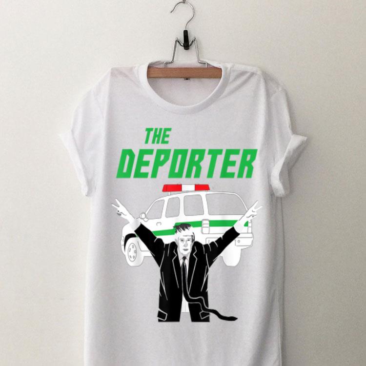 Donald Trump The Deporter Immigrant shirt 8