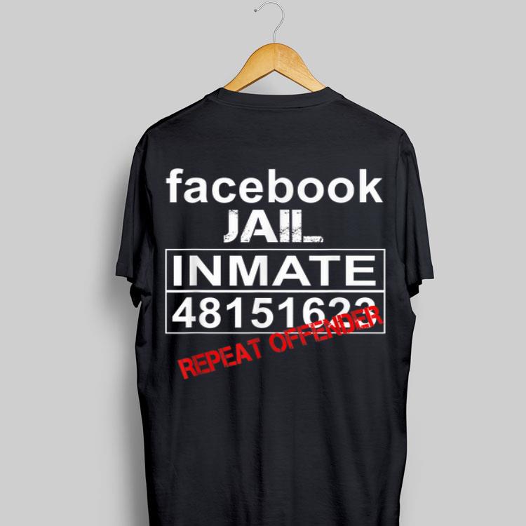 Facebook Jail Inmate 48151623 Repeat Offender shirt 9