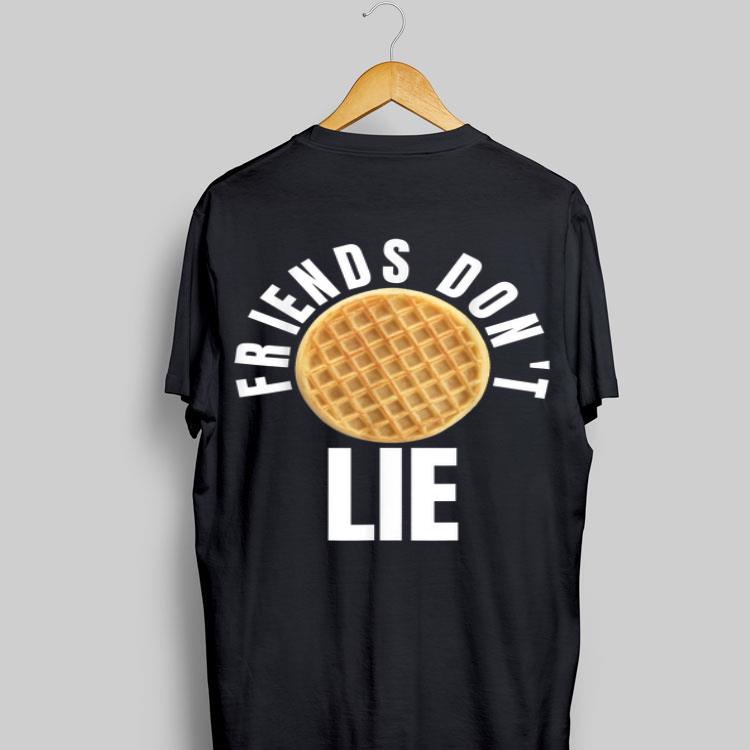 Friends Don't Lie Novelty Waffle shirt 9