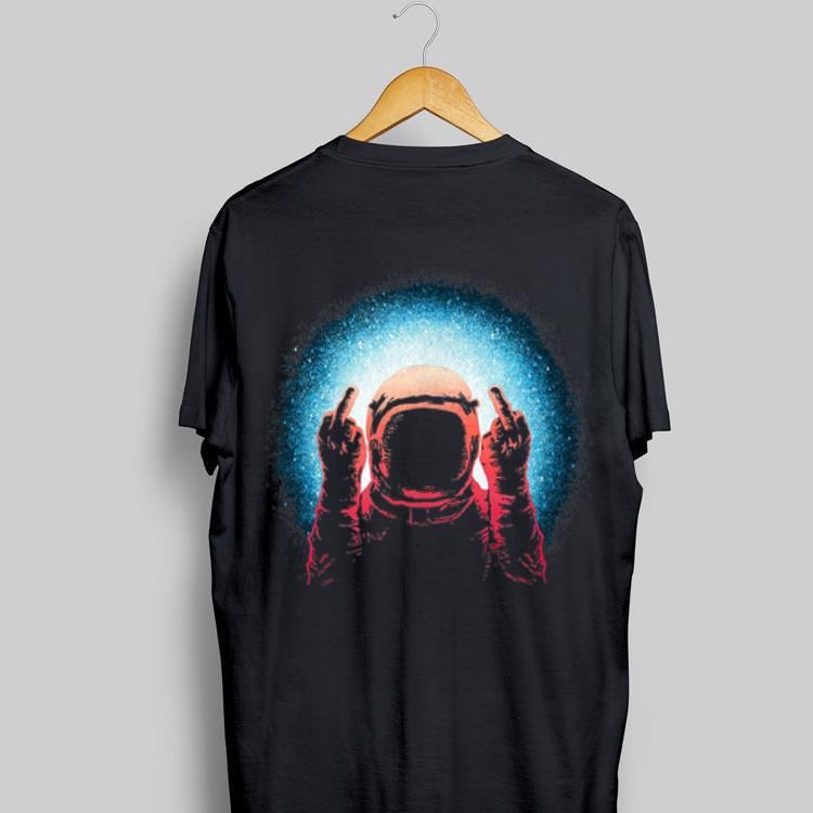 Fuck The World Astronaut Spaceman shirt 9