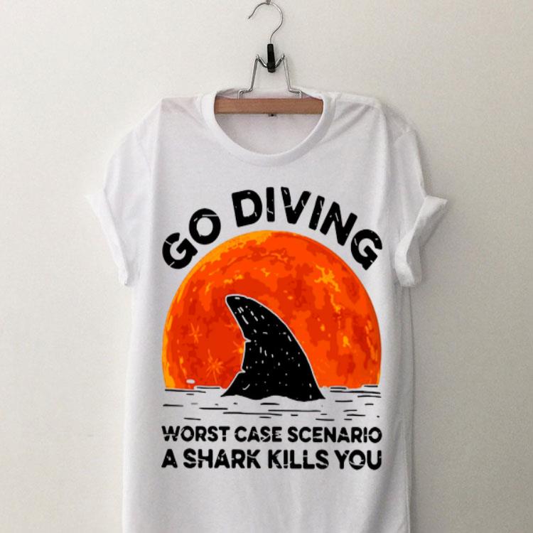 Go Diving Worst Case Scenario A Shark Kills You shirt 16