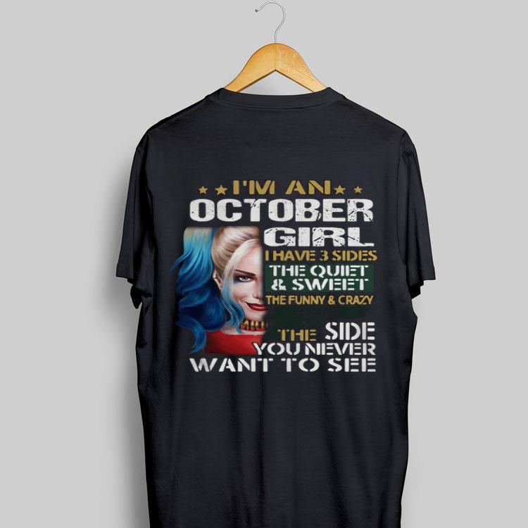 Harley Quinn I'm A October Girl I Have 3 Sides The Quiet Sweet shirt 8
