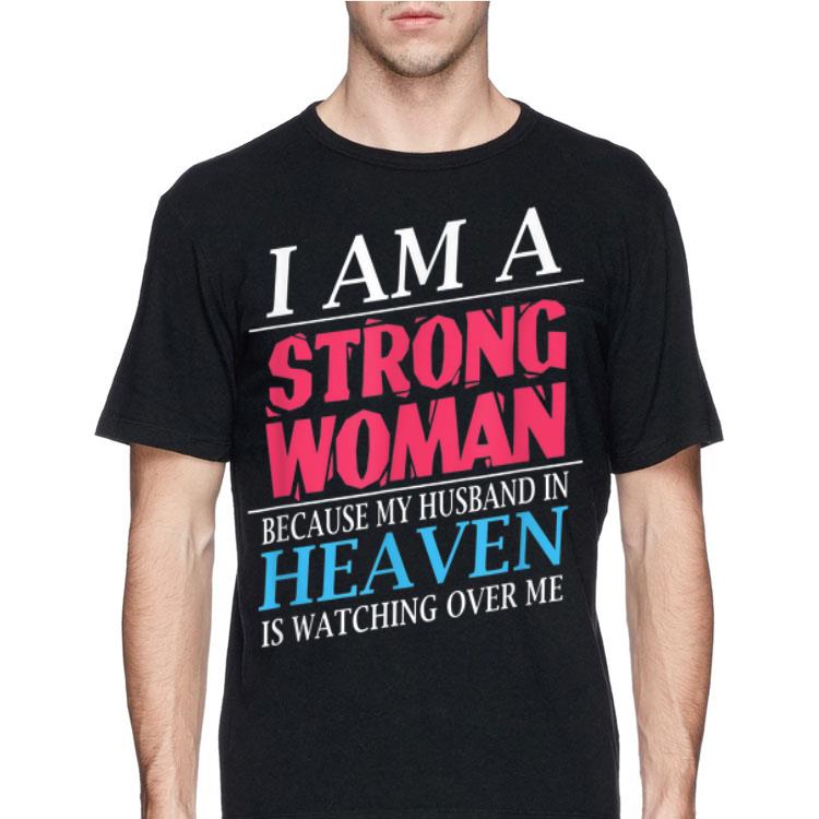 I Am A Strong Woman Because My Husband In Heaven Is Watching Over Me shirt 12 I Am A Strong Woman Because My Husband In Heaven Is Watching Over Me shirt