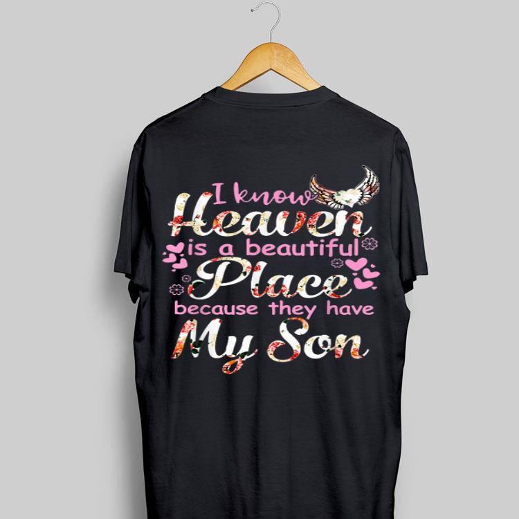 I Know Heaven Is A Beautiful Place Because They Have My Son Floral shirt 9