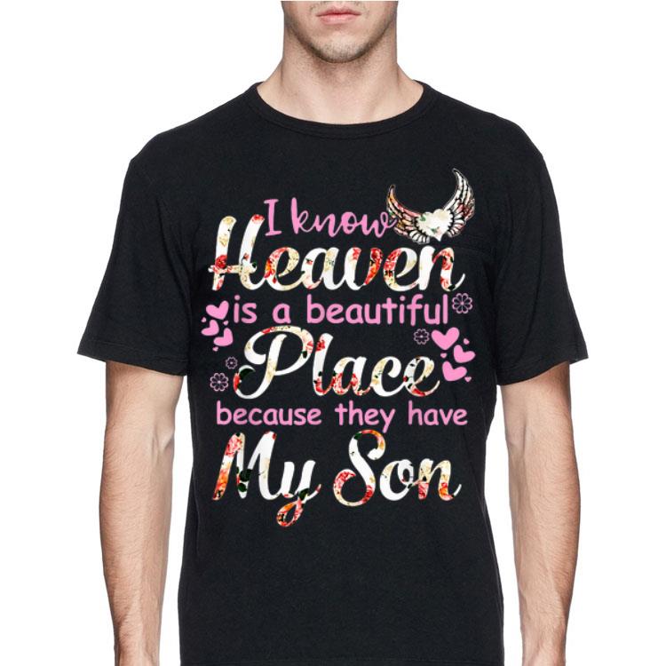 I Know Heaven Is A Beautiful Place Because They Have My Son Floral shirt 12 I Know Heaven Is A Beautiful Place Because They Have My Son Floral shirt
