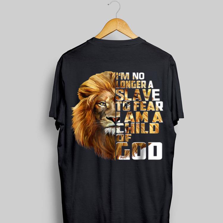 I'm no longer a slave to fear child of god lion shirt 9