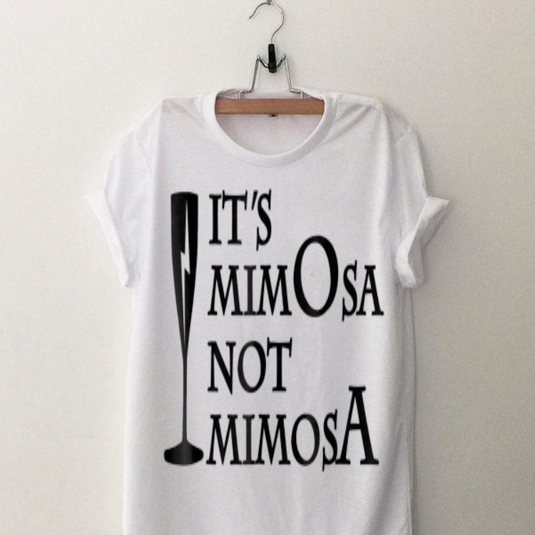 It's Mimosa Not Mimosa shirt 8