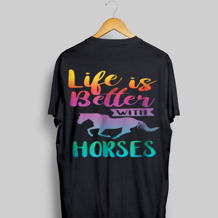 Life Is better With Horses shirt 9