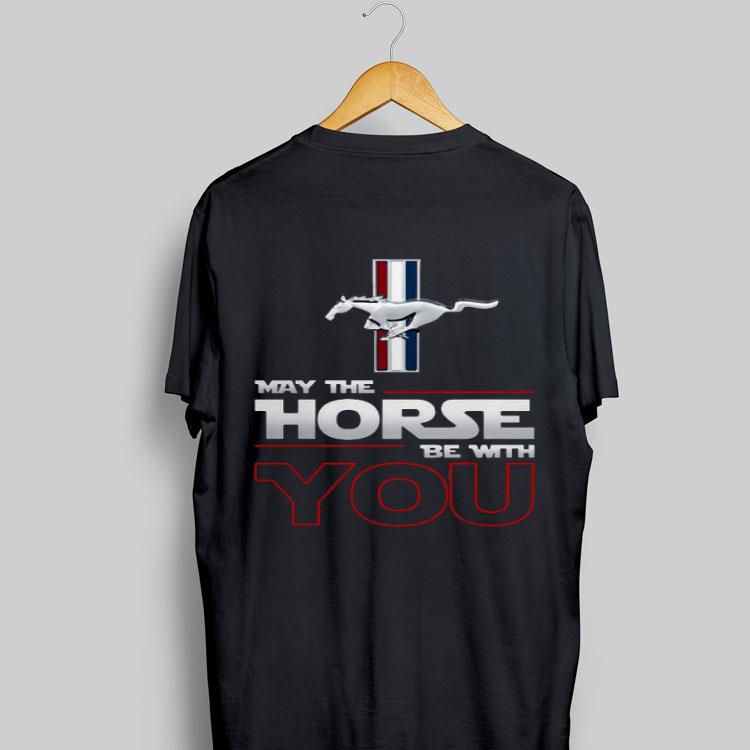 May The Horse Be With You shirt 8