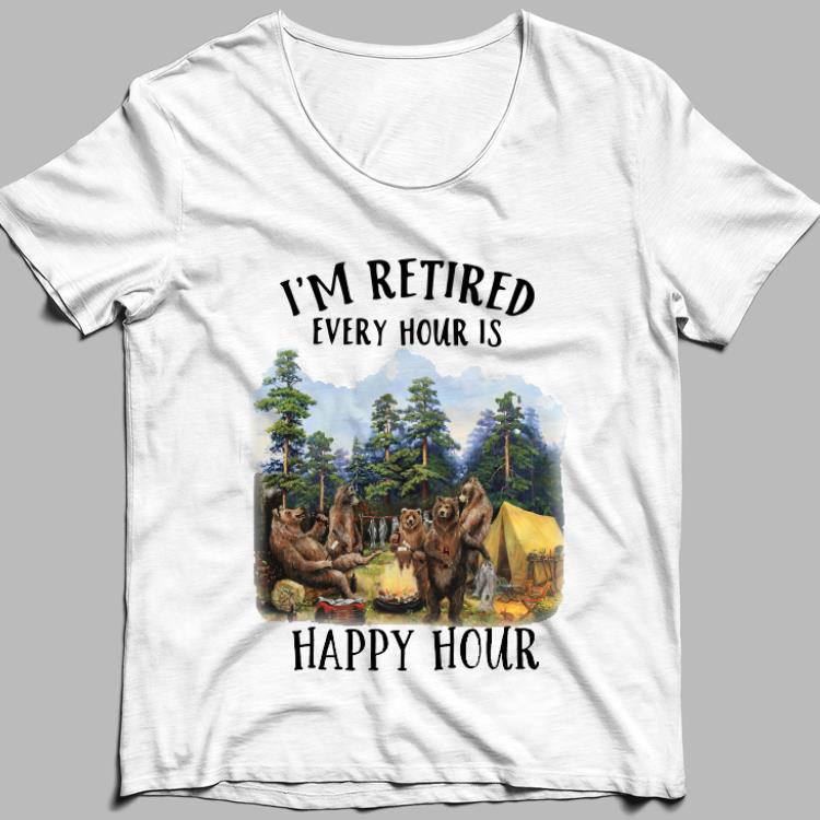 I'm Retired Every Hour Is Happy Hour Bear shirt 9