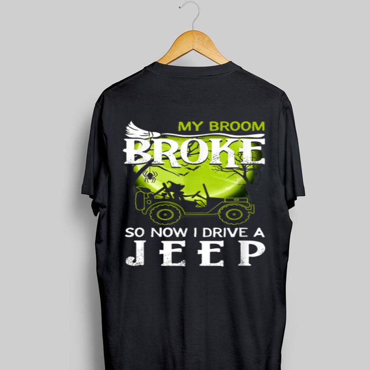 My Broom Broke So Now I Drive A Jeep Halloween shirt 8