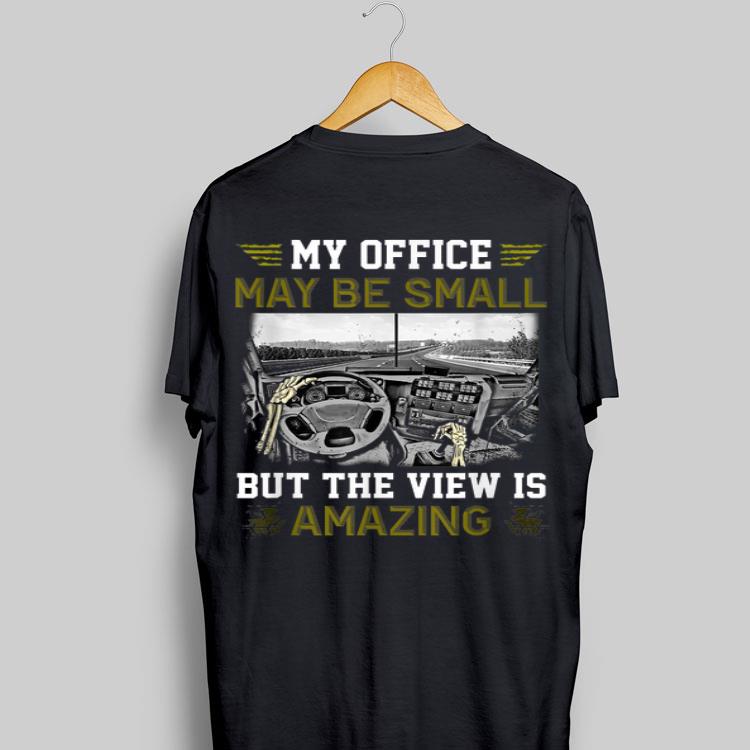 My Office May Be Small But The View Is Amazing shirt 8