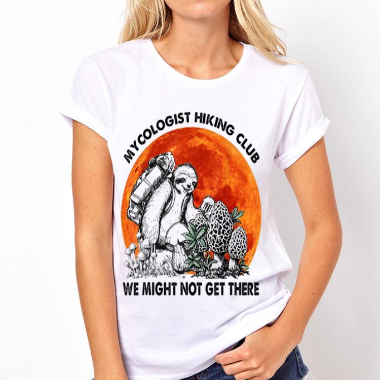 Mycologist Hiking Club We Might Not Get There Sloth Sunset shirt 12 Mycologist Hiking Club We Might Not Get There Sloth Sunset shirt