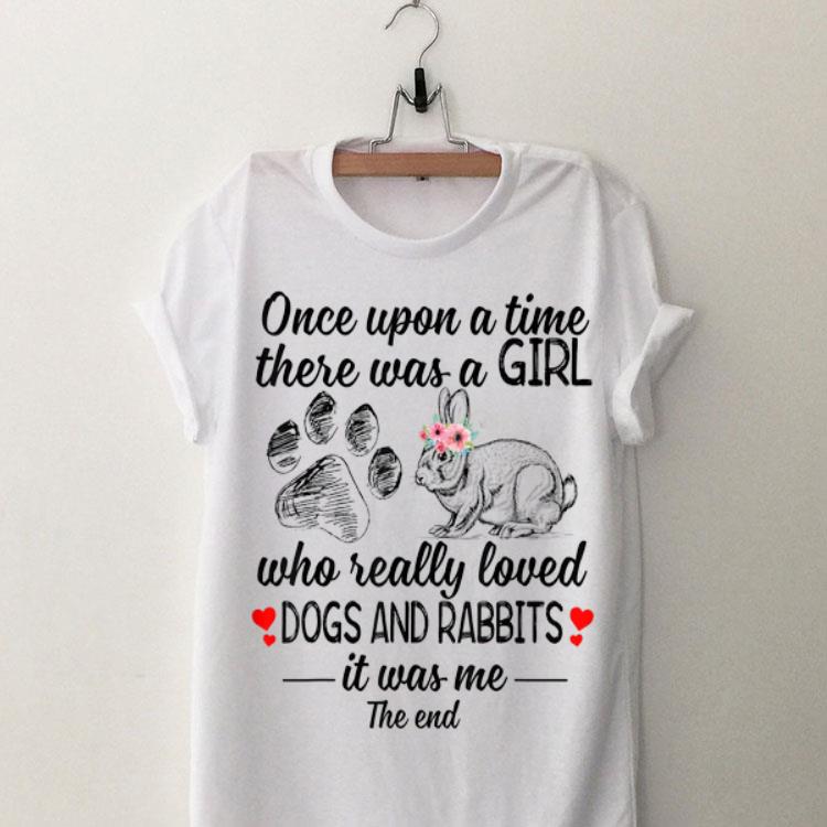 Once Upon A Time There Was A Girl Who Really Loved Dog ANd Rabbit shirt 8