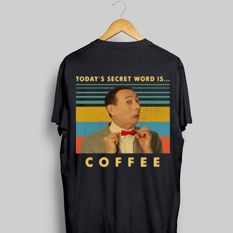 Pee Wee Herman Today's secret word is coffee vintage shirt 9