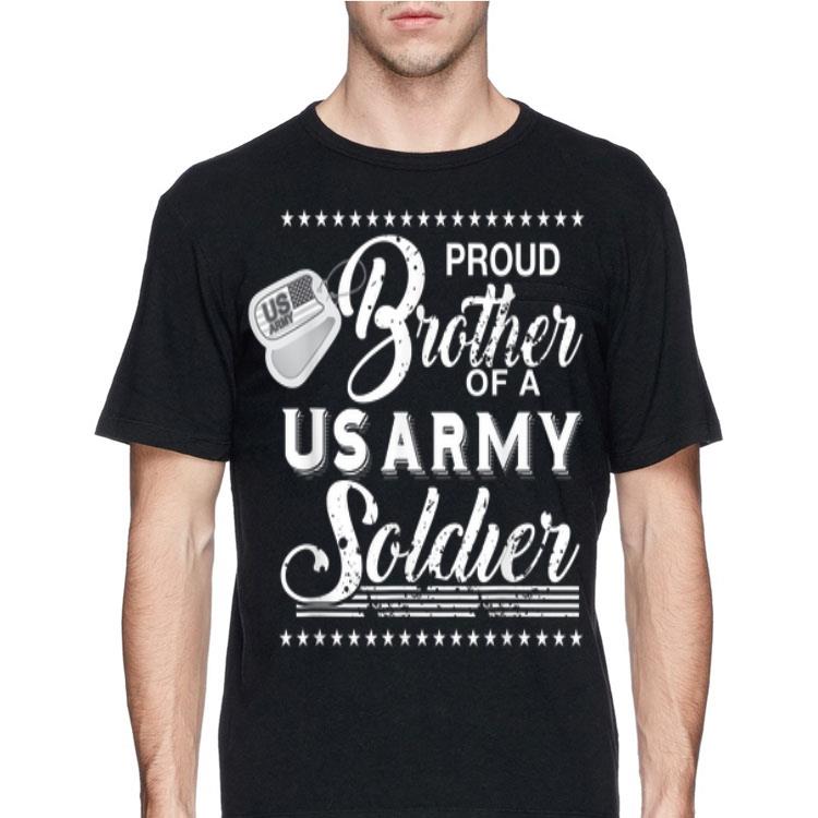 Proud brother Of A Us Army Soldier shirt 12 Proud brother Of A Us Army Soldier shirt