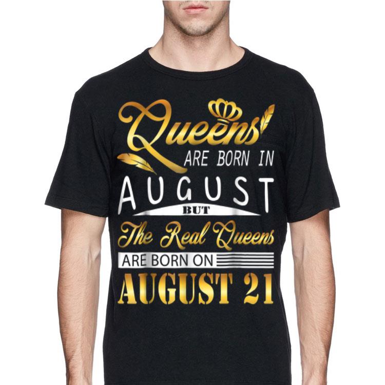 Queen Are Born In August But The real Queen Are Born On August 21 shirt 12 Queen Are Born In August But The real Queen Are Born On August 21 shirt