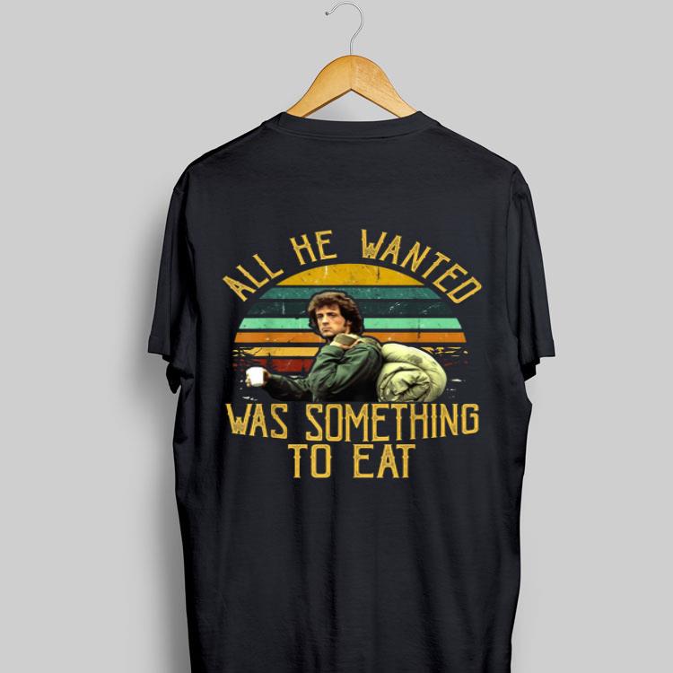 Rambo All He Wanted Was Something To Eat Vintage shirt 8