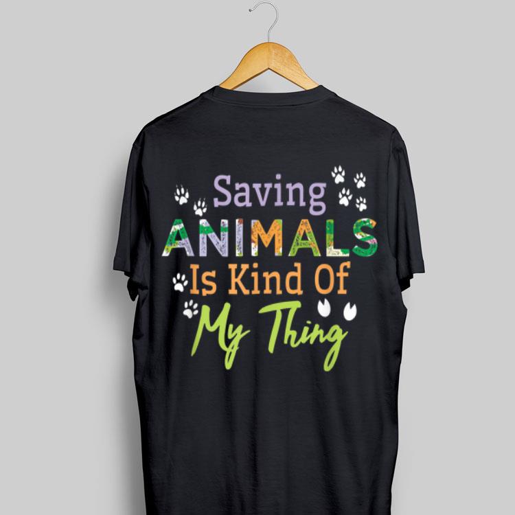 Saying Animals Is Kind Of My Thing shirt 9