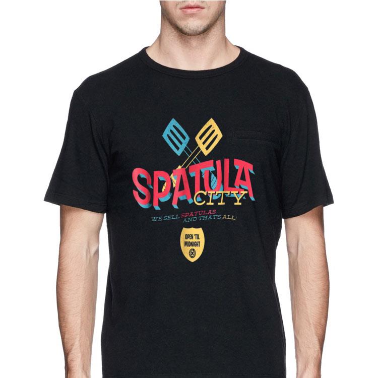 Spatula City We Sell Spatulas And That's All Open Till Midnight shirt 12 Spatula City We Sell Spatulas And That's All Open Till Midnight shirt
