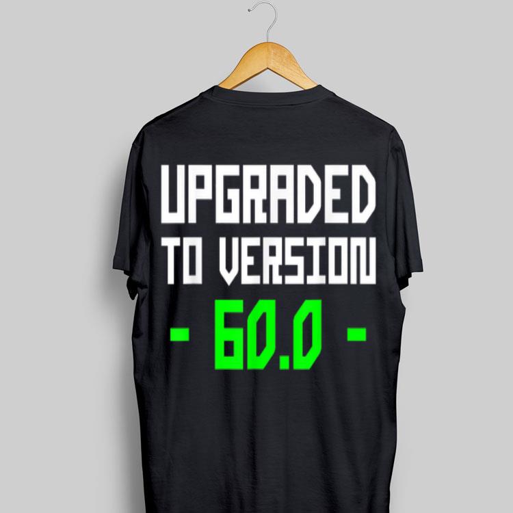 Update To Version 60 shirt 9