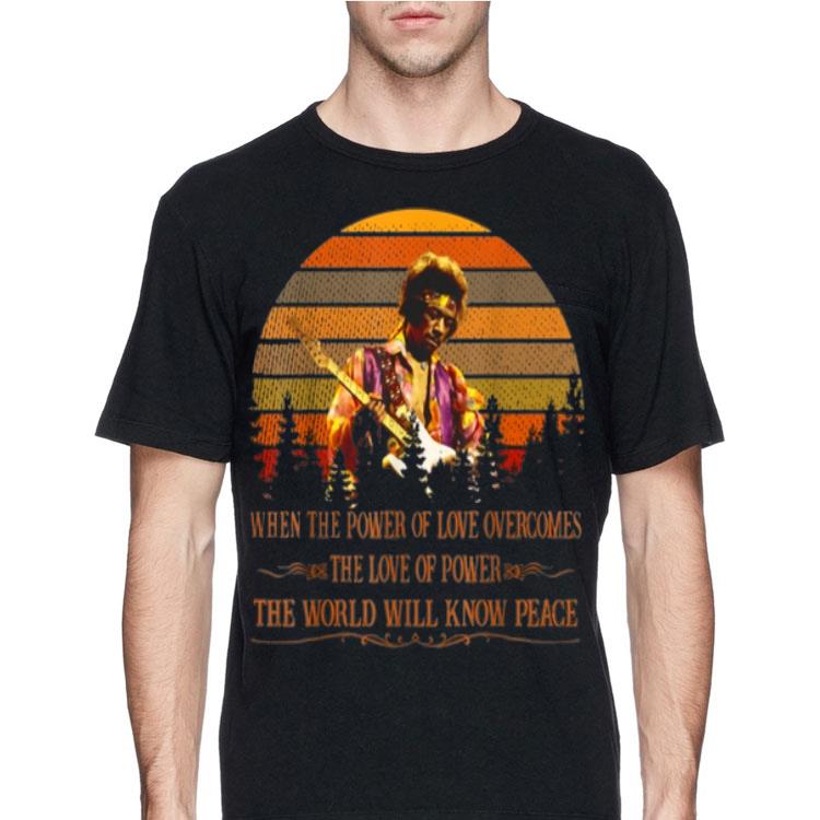 Vintage Jimi Hendrix When Power Of Love Overcomes Love Of Power The World Will Know Peace shirt 12 Vintage Jimi Hendrix When Power Of Love Overcomes Love Of Power The World Will Know Peace shirt