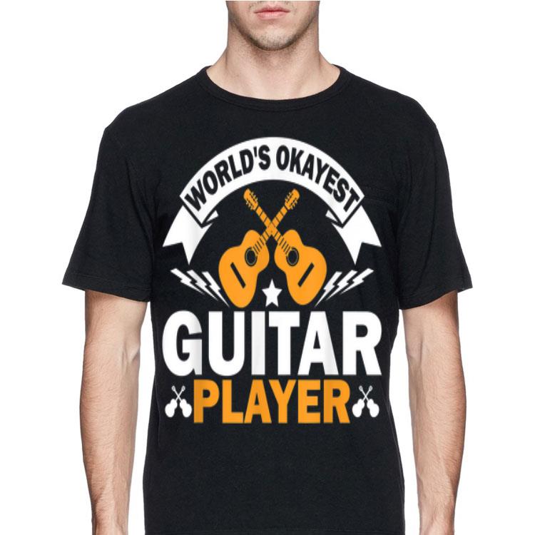 World's Okayest Guitar Player Acoustic Guitar shirt 12 World's Okayest Guitar Player Acoustic Guitar shirt