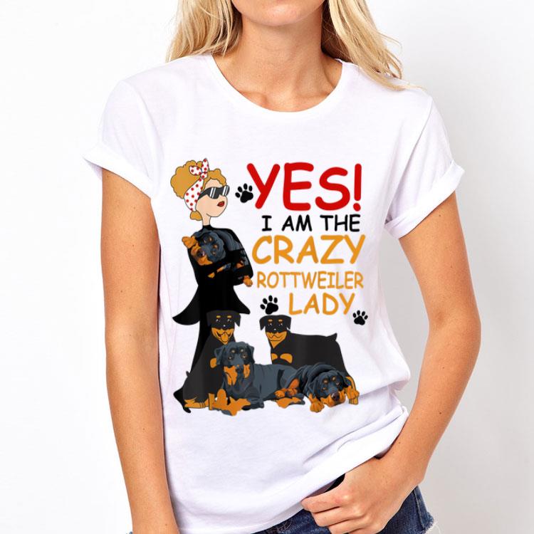 Yes Crazy Rottweiler Lady shirt 12 Yes Crazy Rottweiler Lady shirt