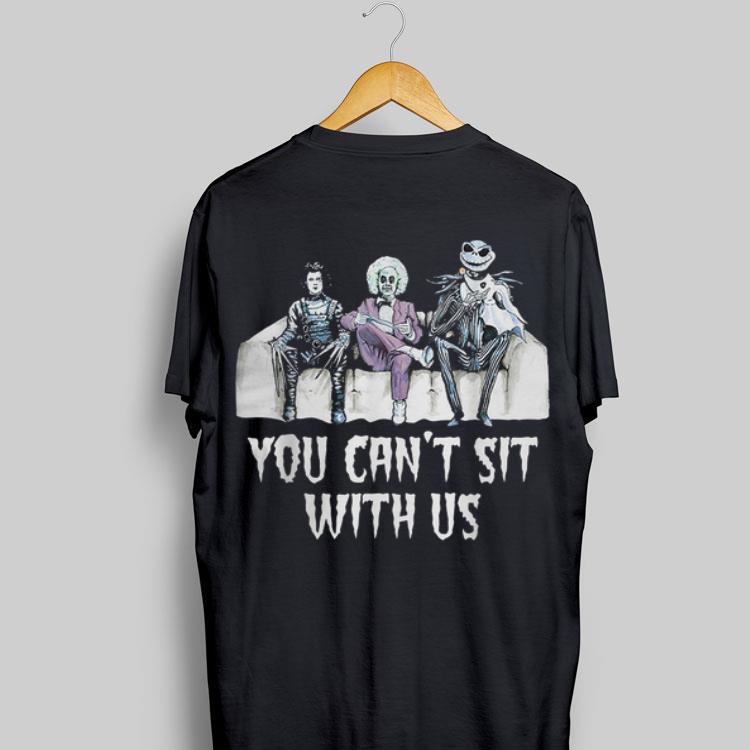 You Can't Sit With Us Halloween Movie Beetlejuice Edward Jack shirt 8