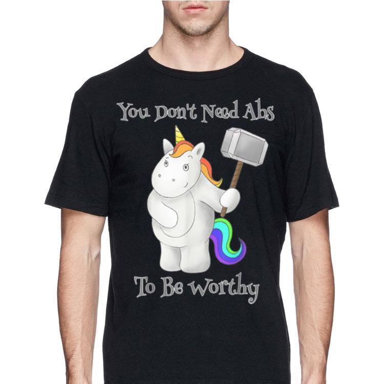 You Don't Need Abs To Be Worthy Unicorn Mjolnir shirt 12 You Don't Need Abs To Be Worthy Unicorn Mjolnir shirt