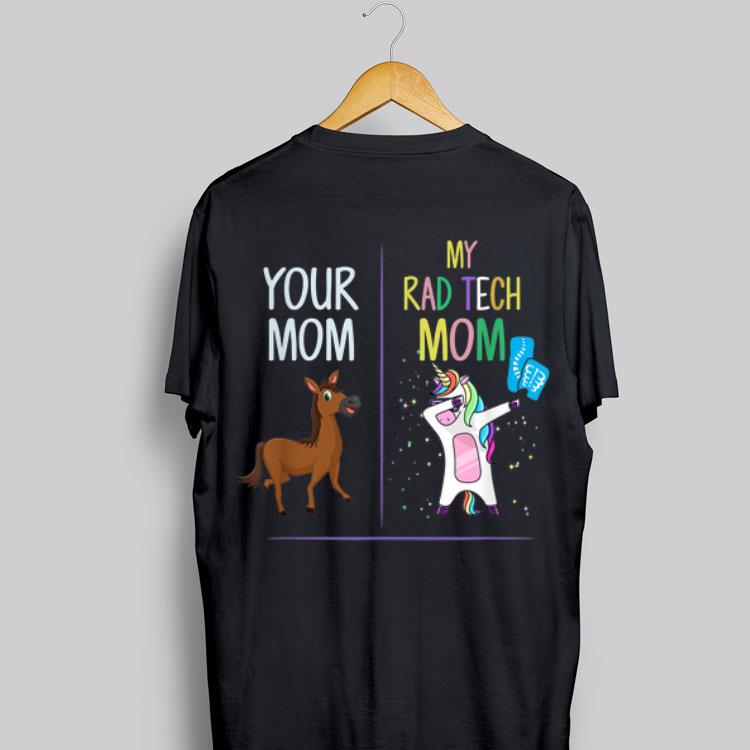 Your Mom My Rad Tech Mom Unicorn Dabbing shirt 9