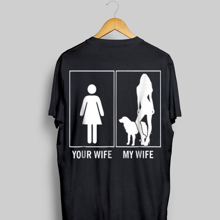Your Wife My Wife Golden Retriever shirt 8