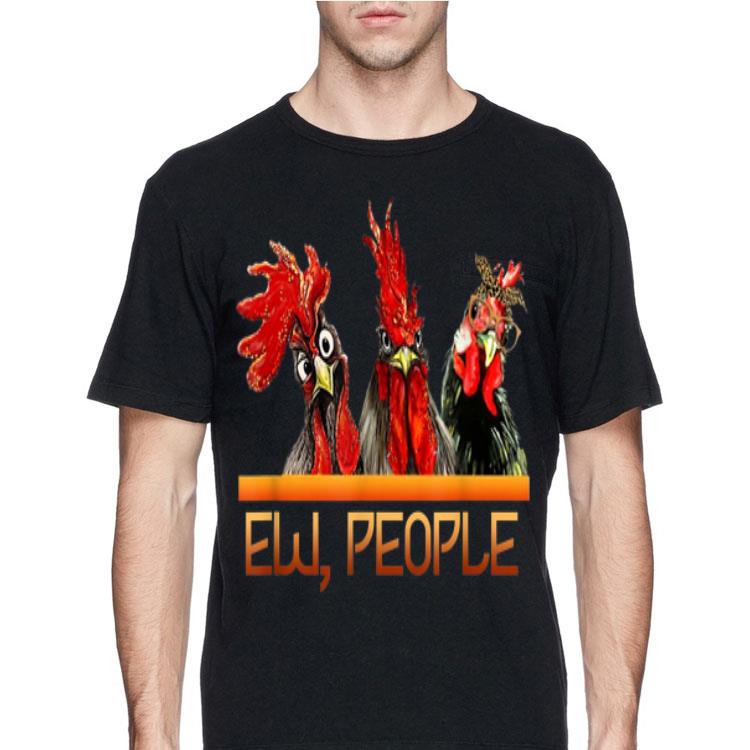 ew people Three chicken shirt 12 ew people Three chicken shirt