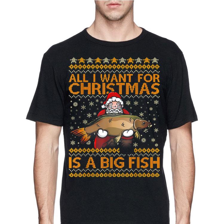All I Want For Christmas Is A Big Fish Santa Claus shirt 12 All I Want For Christmas Is A Big Fish Santa Claus shirt